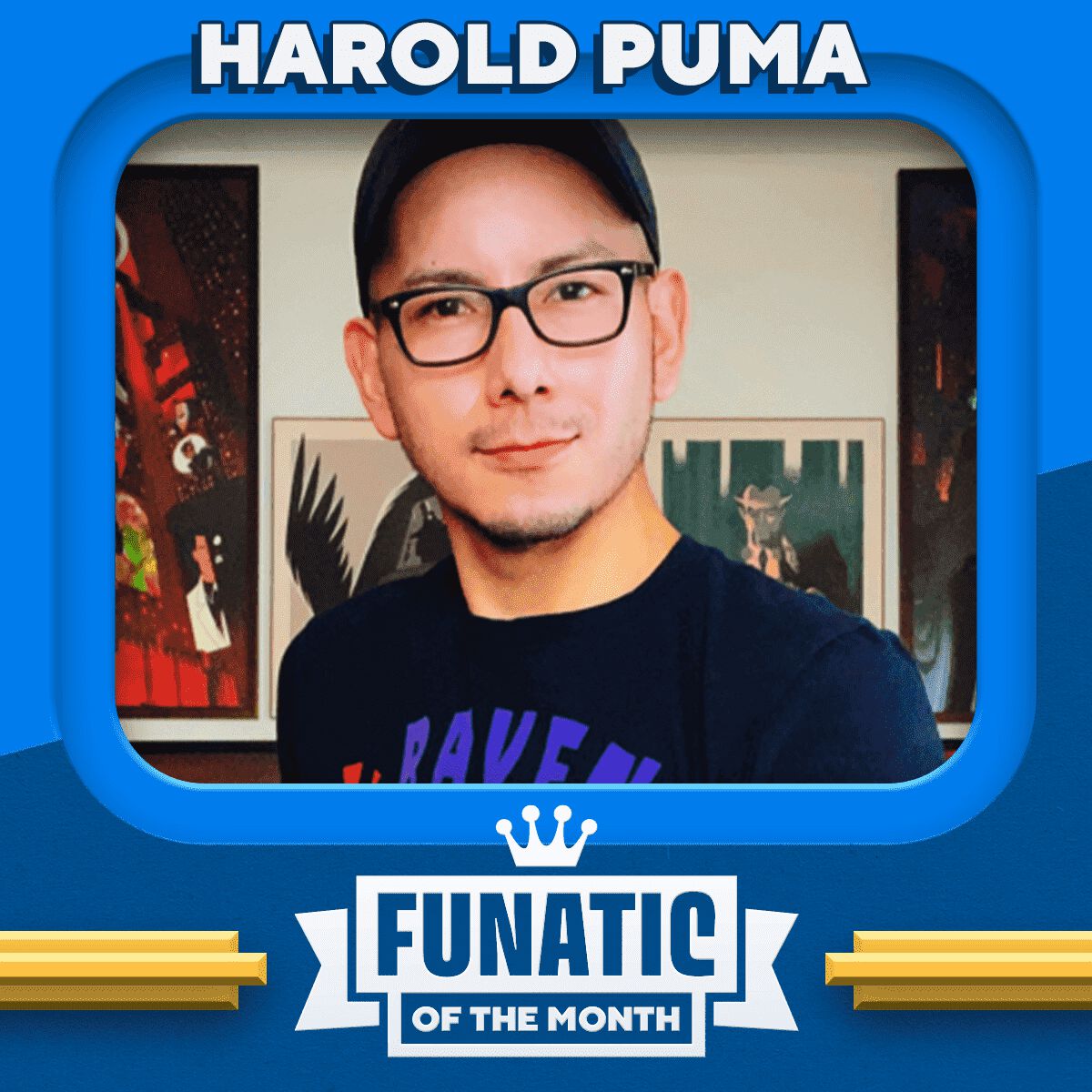 Funatic of the Month – Harold Puma