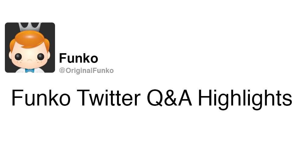 Funko Twitter Q&A Highlights: March 25th, 2016