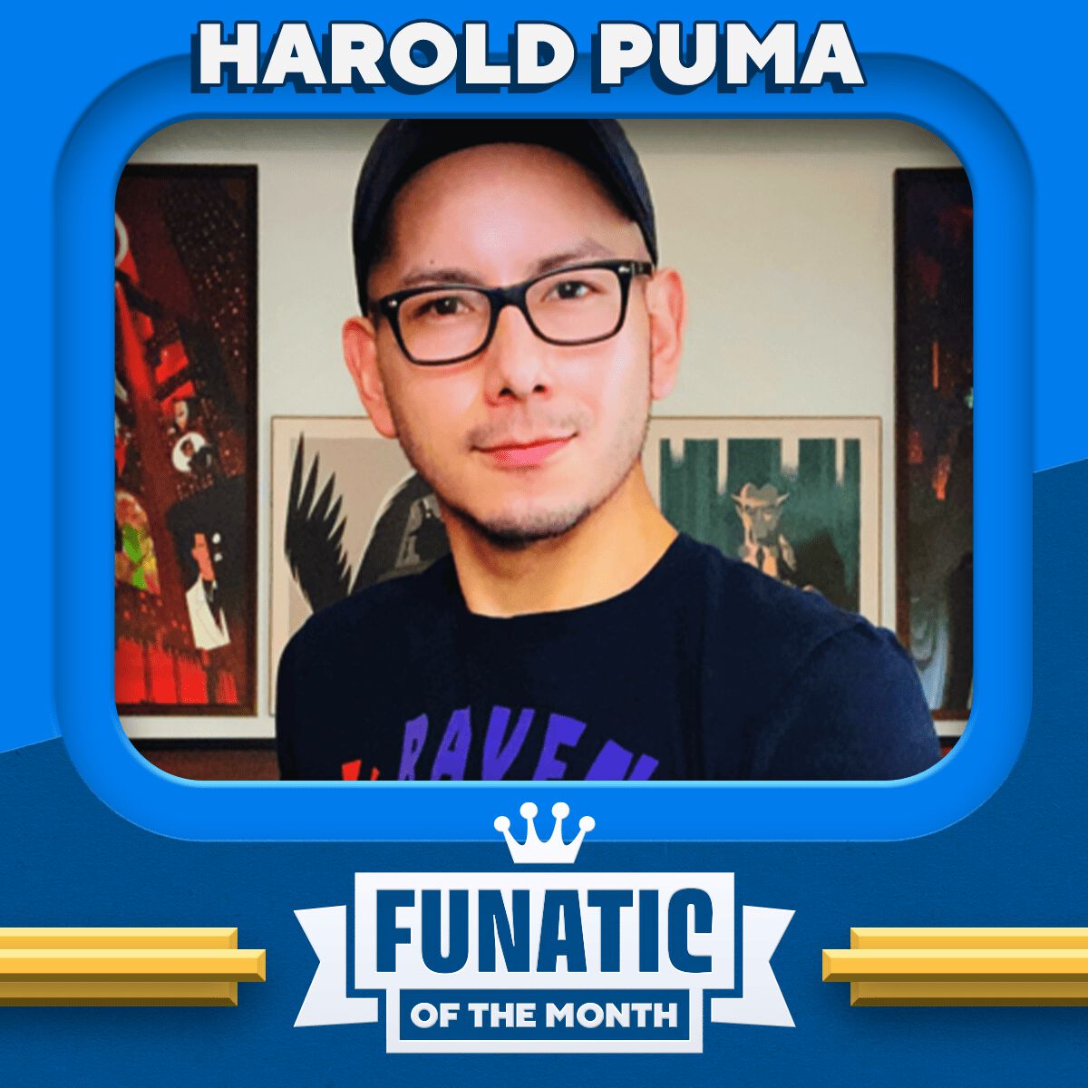 Funatic of the Month – Harold Puma