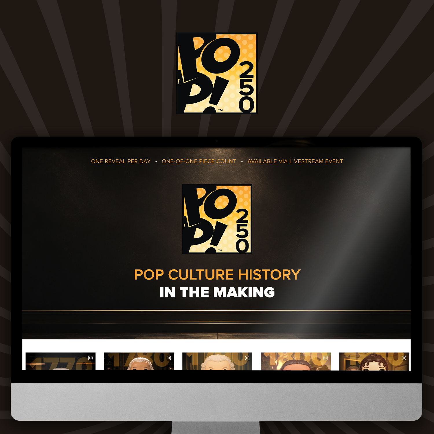Dark Brown background with burst effect featuring Funko Pop!250 logo and computer screenshot of Pop!250 landing page